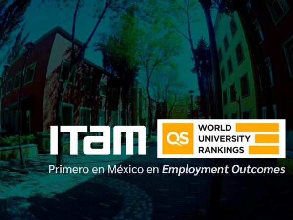 ITAM 1er lugar en Employment Outcomes